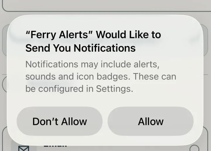 The iOS permission dialog reading Ferry Alerts Would Like to Send You Notifications, with Don't Allow and Allow buttons.